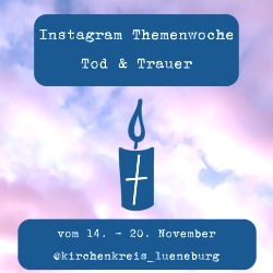 Themenwoche Tod und Trauer. Sharepic. Evangelischer Kirchenkreis Lüneburg.