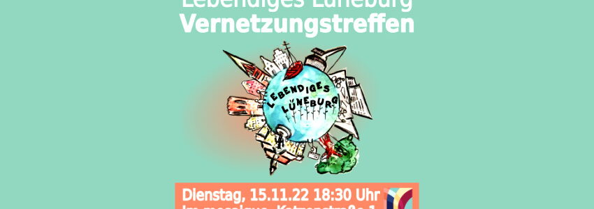 Sharepic Lebendiges Lüneburg, 15.11.2022.