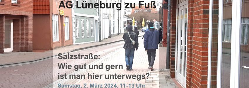 Lüneburg zu Fuß: Aktion in der Salzstraße am 2. März 2024. Foto: FUSS e.V.