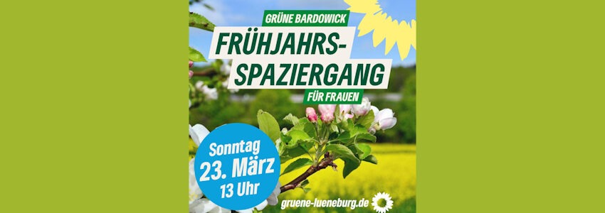 Grüner Ortsverband Bardowick: Frühjahrsspaziergang für Frauen, 23.03.2025. Grafik: Sharepic.