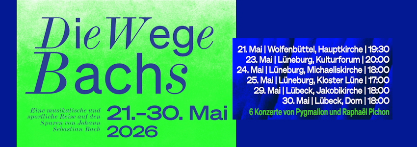 Grafik: Plakat, Ensemble Pygmalion (angepasst). Konzertreihe "Die Wege Bachs" im Mai 2026.