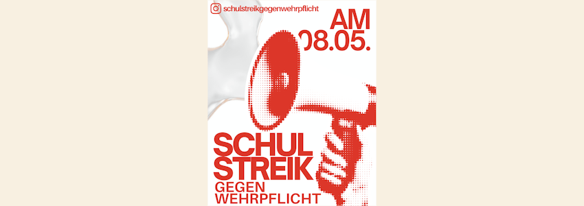 Grafik: Sharepic, Initiative Schulstreik gegen Wehrpflicht, Moritz Nagel. Schulstreik am 8. Mai 2026.