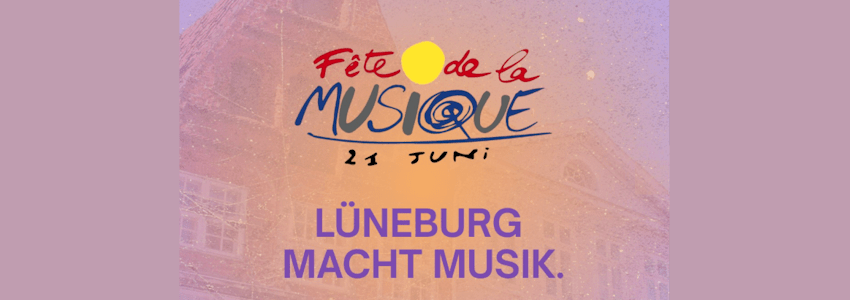 Grafik: Fête de la Musique Lüneburg, 21. Juni 2026. Sharepic, angepasst.