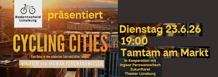 Grafik: Radentscheid Lüneburg, Plakat (angepasst). Filmvorführung Cycling Cities am 23.06.2026.