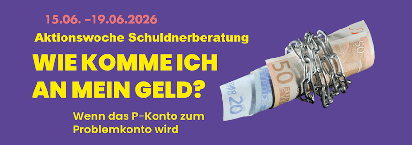 Arbeitsgemeinschaft Schuldnerberatung der Verbände: Aktionswoche Schuldnerberatung, Juni 2026. Banner.
