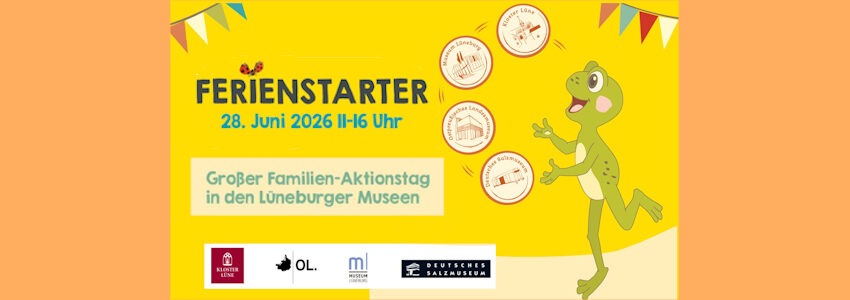 Grafik: Museen Lüneburg. Plakat (angepasst). Ferienstarter am 28. Juni 2026 in Lüneburg.